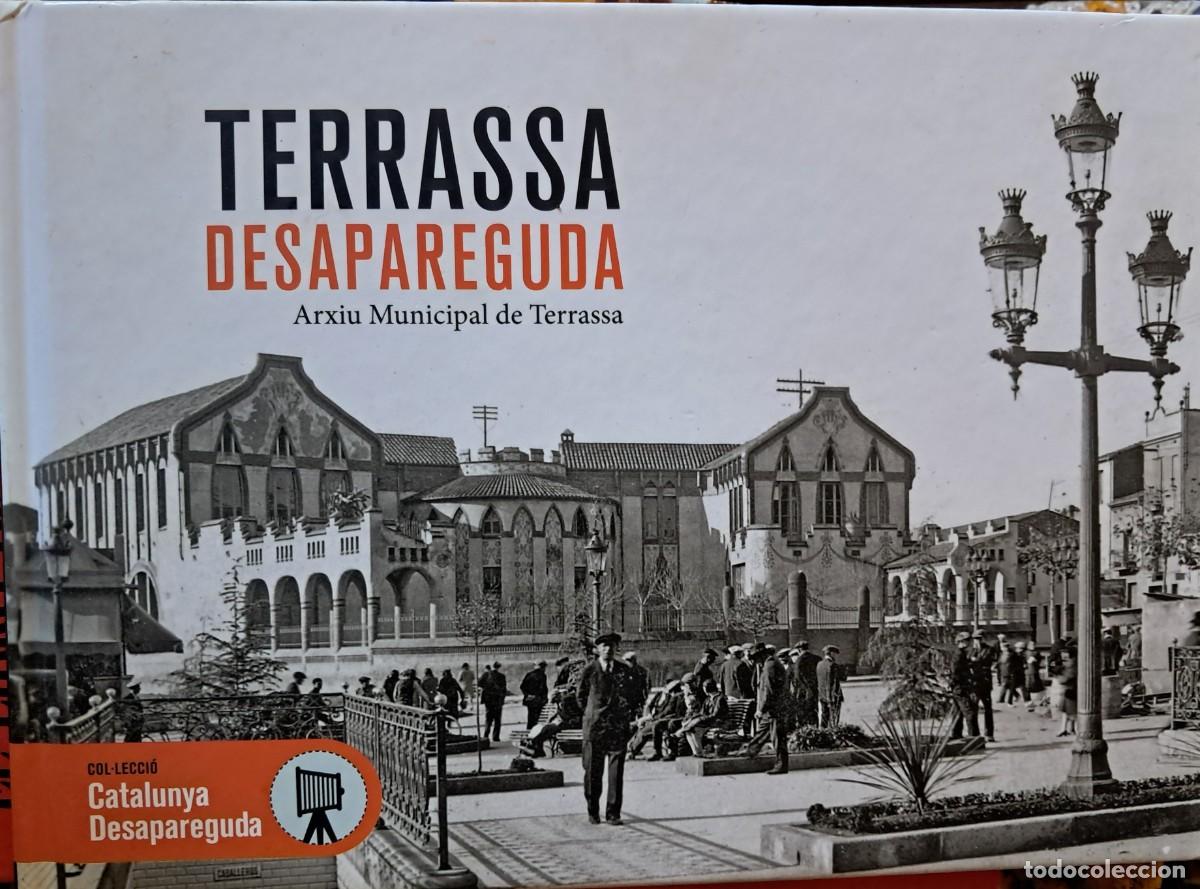 Livros: TERRASSA DESAPAREGUDA ed. Arxiu Municipal