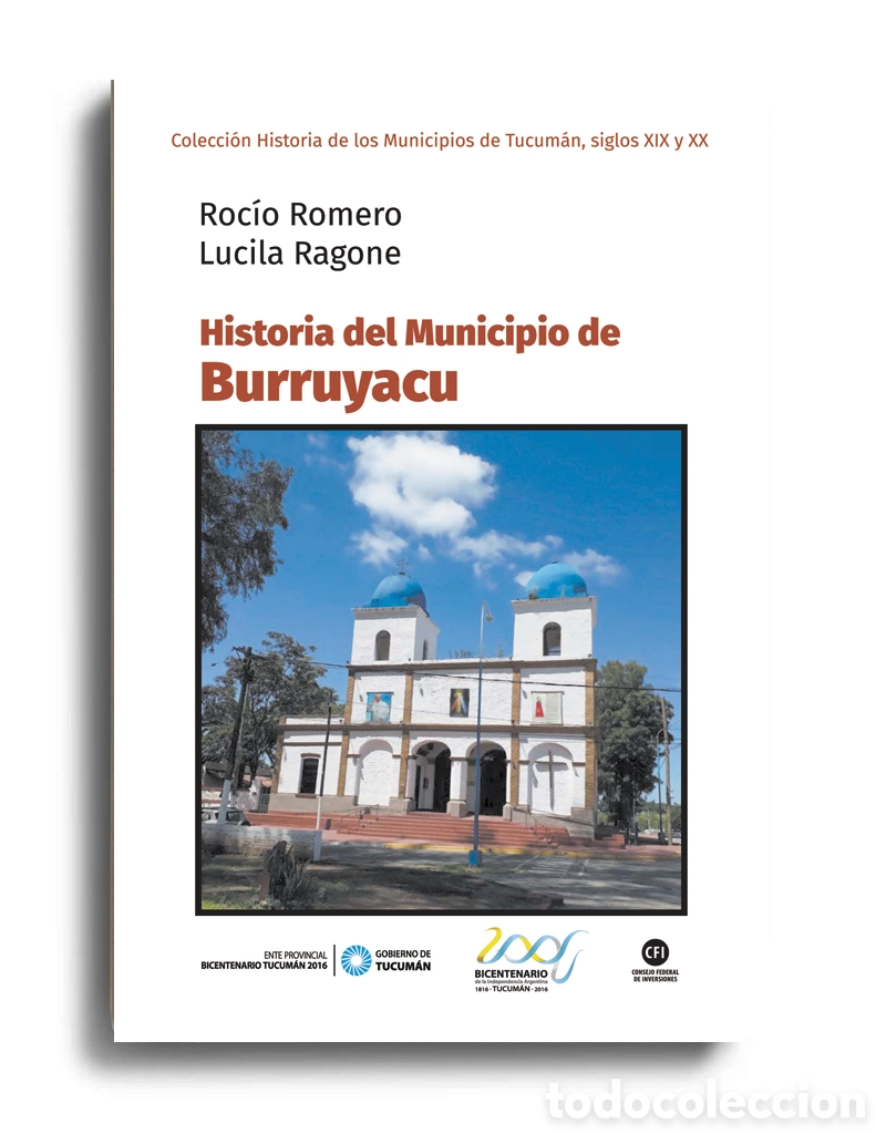 Libros: ROC&Iacute;O ROMERO Y LUCILA RAGONE &ndash; HISTORIA DEL MUNICIPIO DE BURRUYACU &ndash; LMD