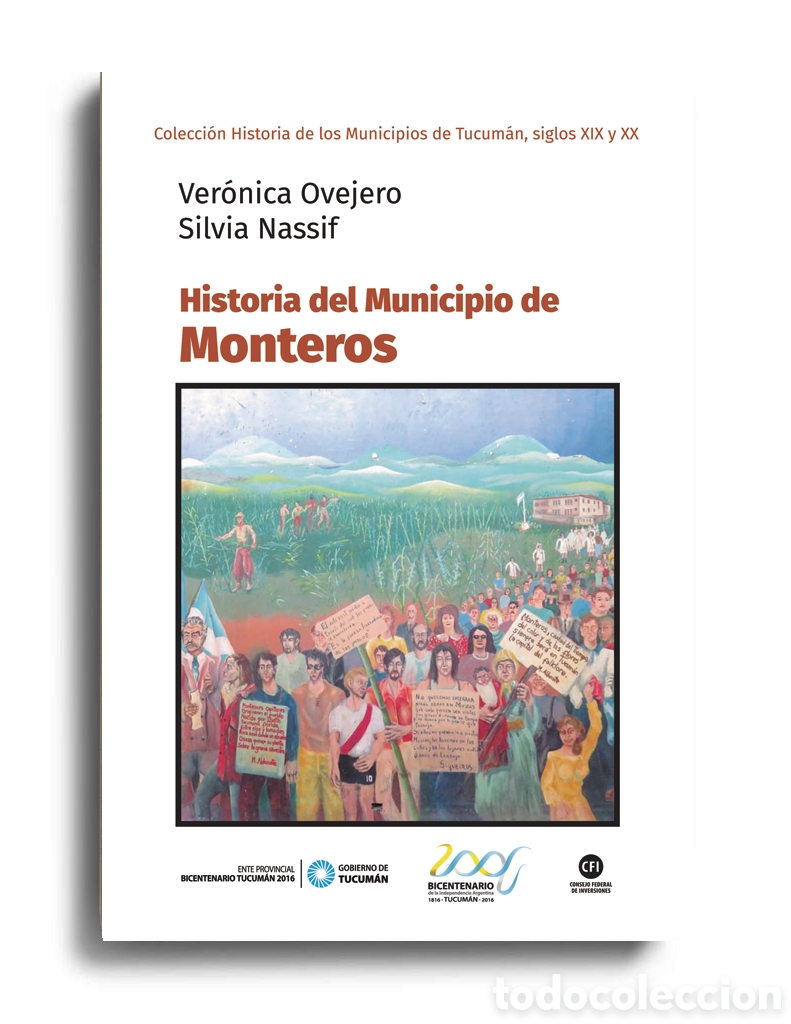 Libros: VER&Oacute;NICA OVEJERO Y SILVIA NASSIF &ndash; HISTORIA DEL MUNICIPIO DE MONTEROS &ndash; LMD