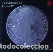Libros: La hacienda de Carlos IV - Merino Navarro, Jos&eacute; Patricio