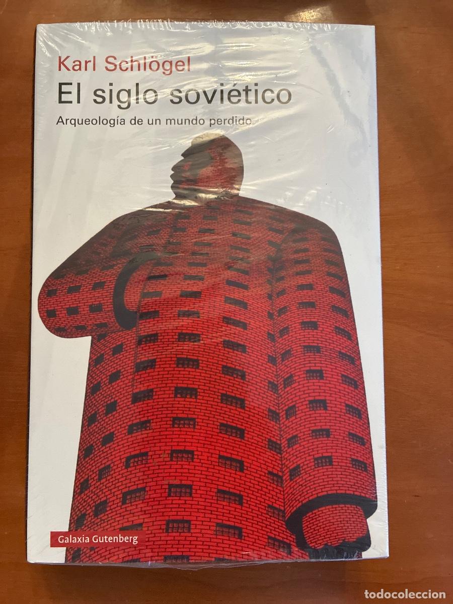 Libros: KARL SCHLOGEL. EL SIGLO SOVI&Eacute;TICO. ARQUEOLOG&Iacute;A DE UN MUNDO PERDIDO. NUEVO.