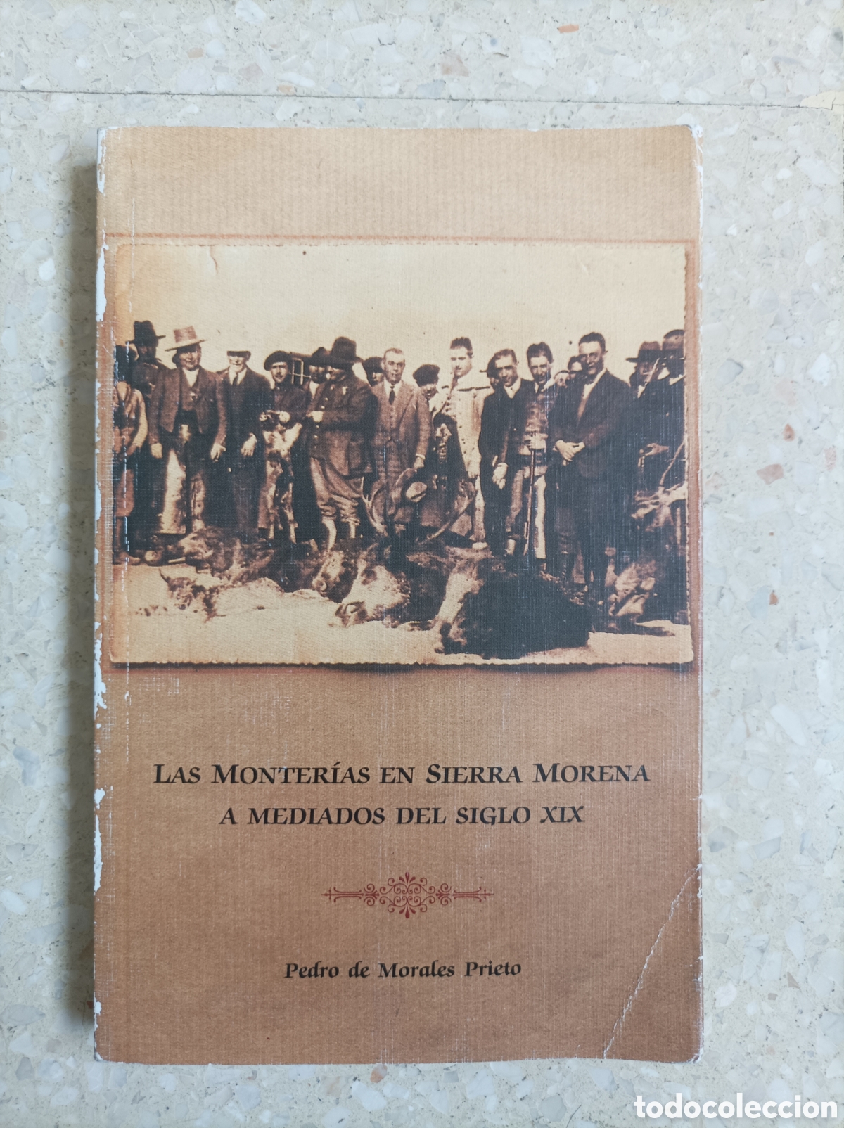 Libros: Las Monter&iacute;as en Sierra Morena a Mediados del siglo XXI -Pedro de Morales Prieto 1990