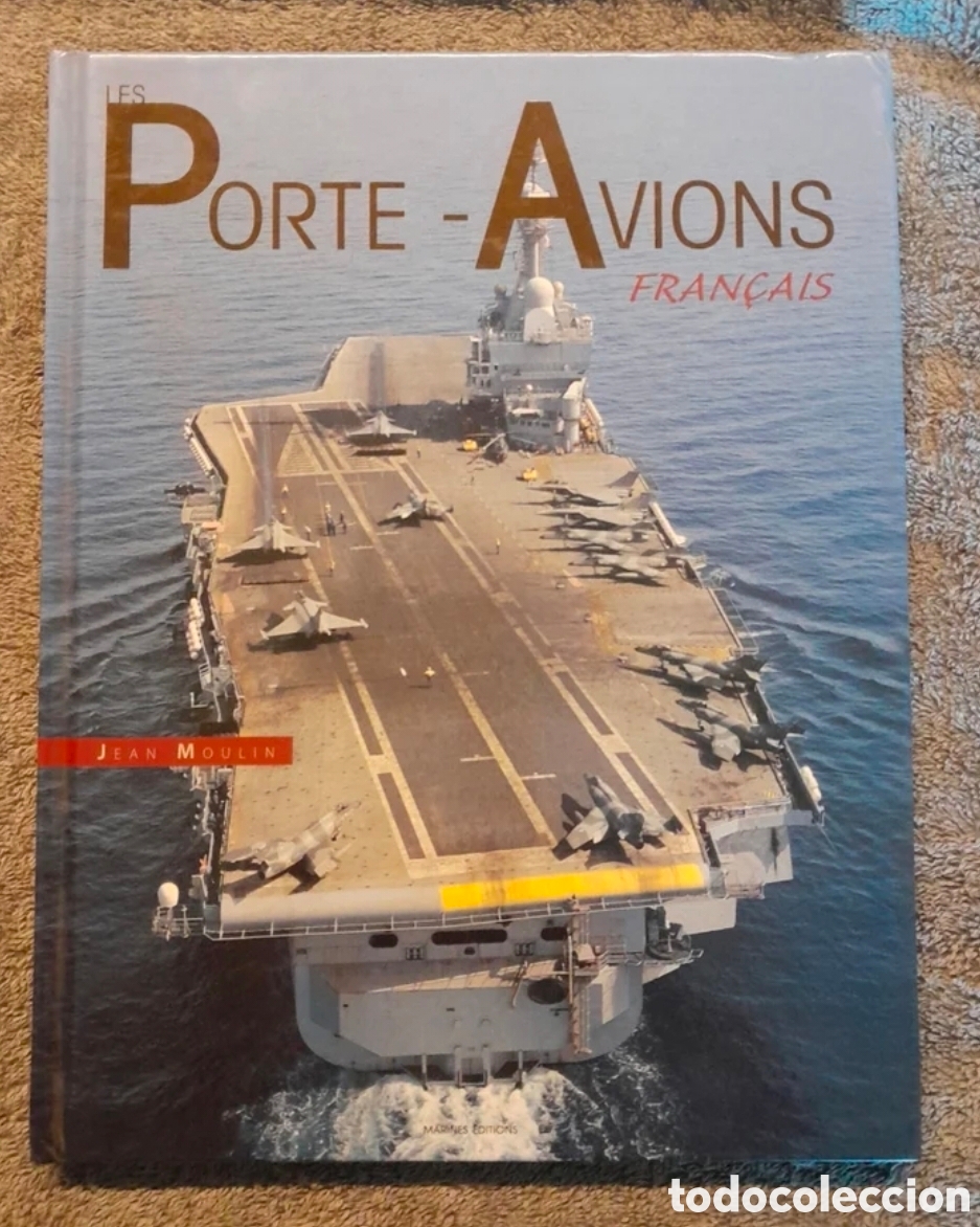 Libri: LES PORTE-AVIONS FRAN&Ccedil;AIS. Jean Moulin