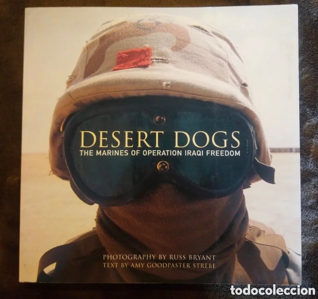 Libri: DESERT DOGS: The Marines of Operaci&oacute;n Irak Freedom