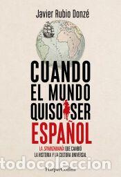 Libros: Cuando el mundo quiso ser espa&ntilde;ol - Rubio Donz&eacute;, Javier - Foto 1