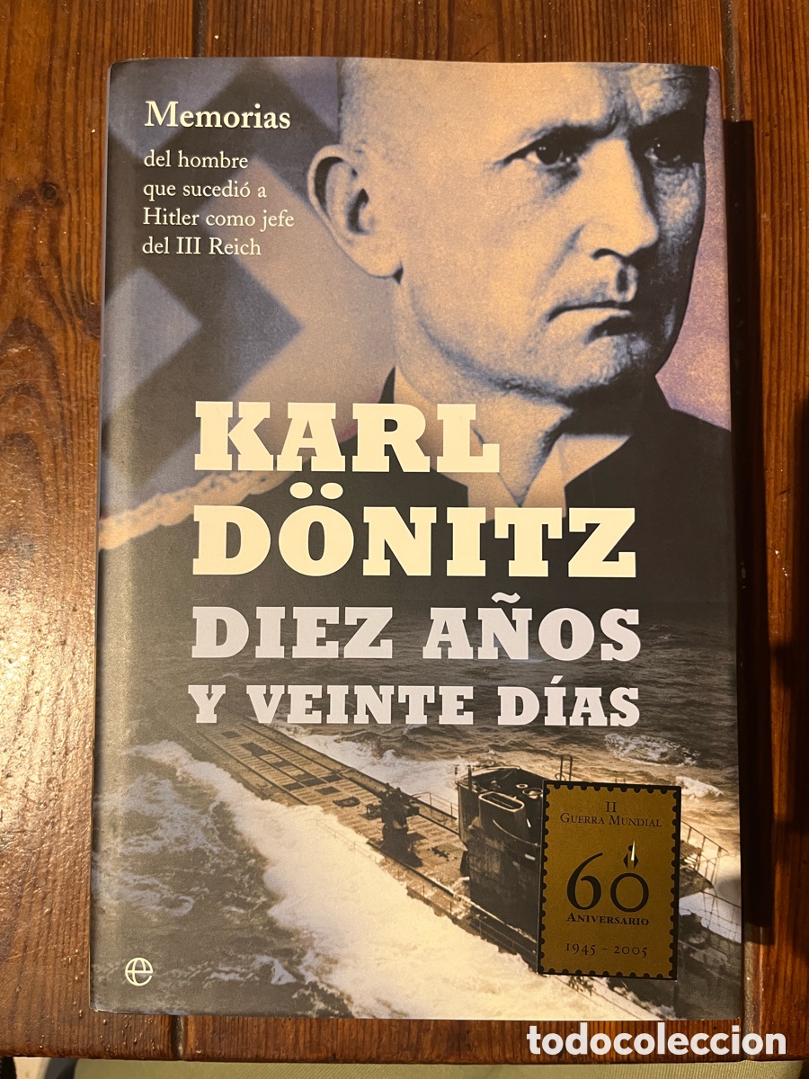 books: Diez a&ntilde;os y veinte d&iacute;as. Karl D&ouml;nitz