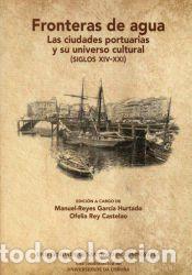 Libros: Fronteras de agua - Rey Castelao, Ofelia; Garc&iacute;a Hurtado, Manuel-Reyes