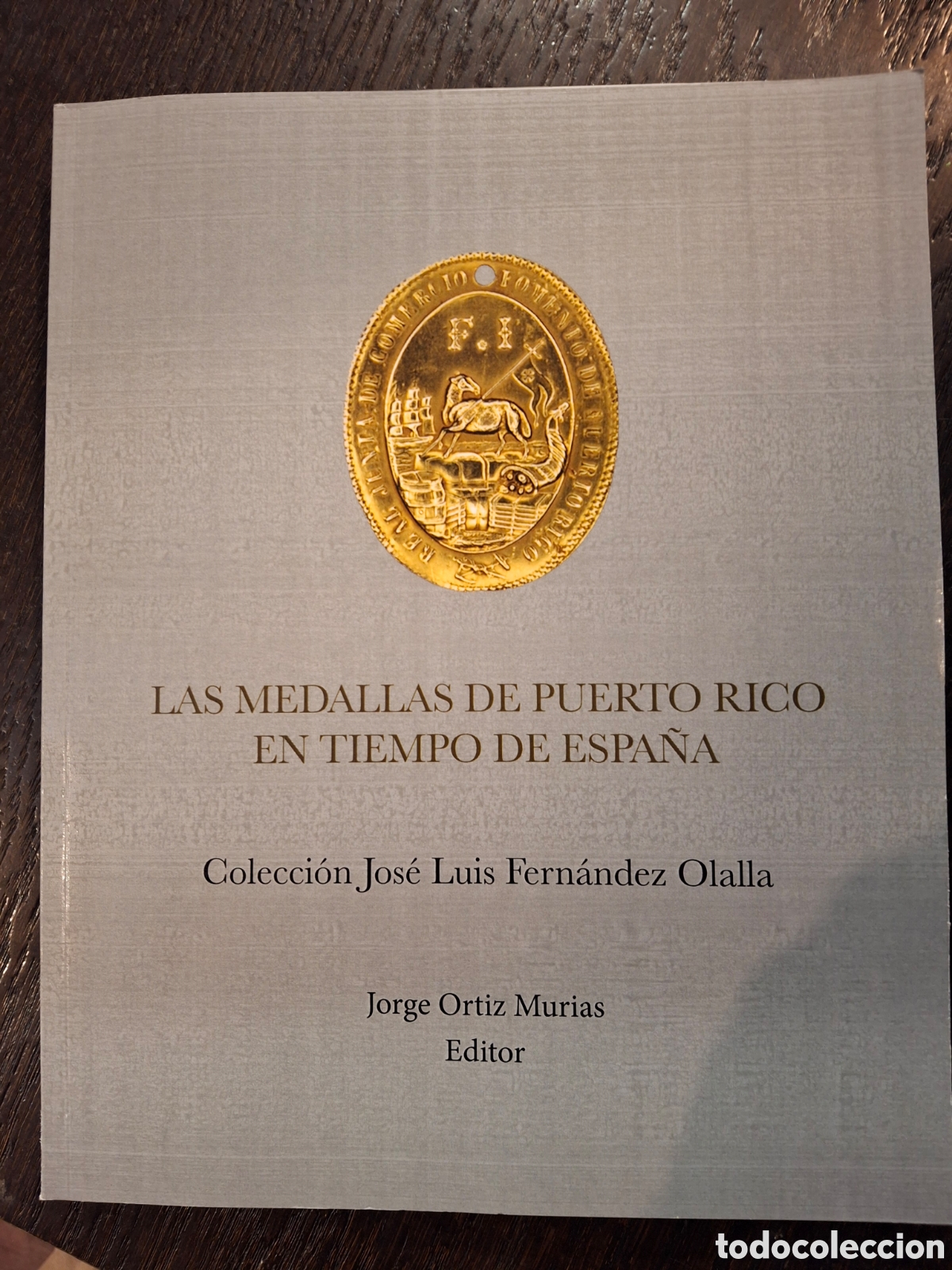 Libros: Las medallas de Puerto Rico en tiempo de Espa&ntilde;a. Colecci&oacute;n Jos&eacute; Lu&iacute;s Fern&aacute;ndez Olalla