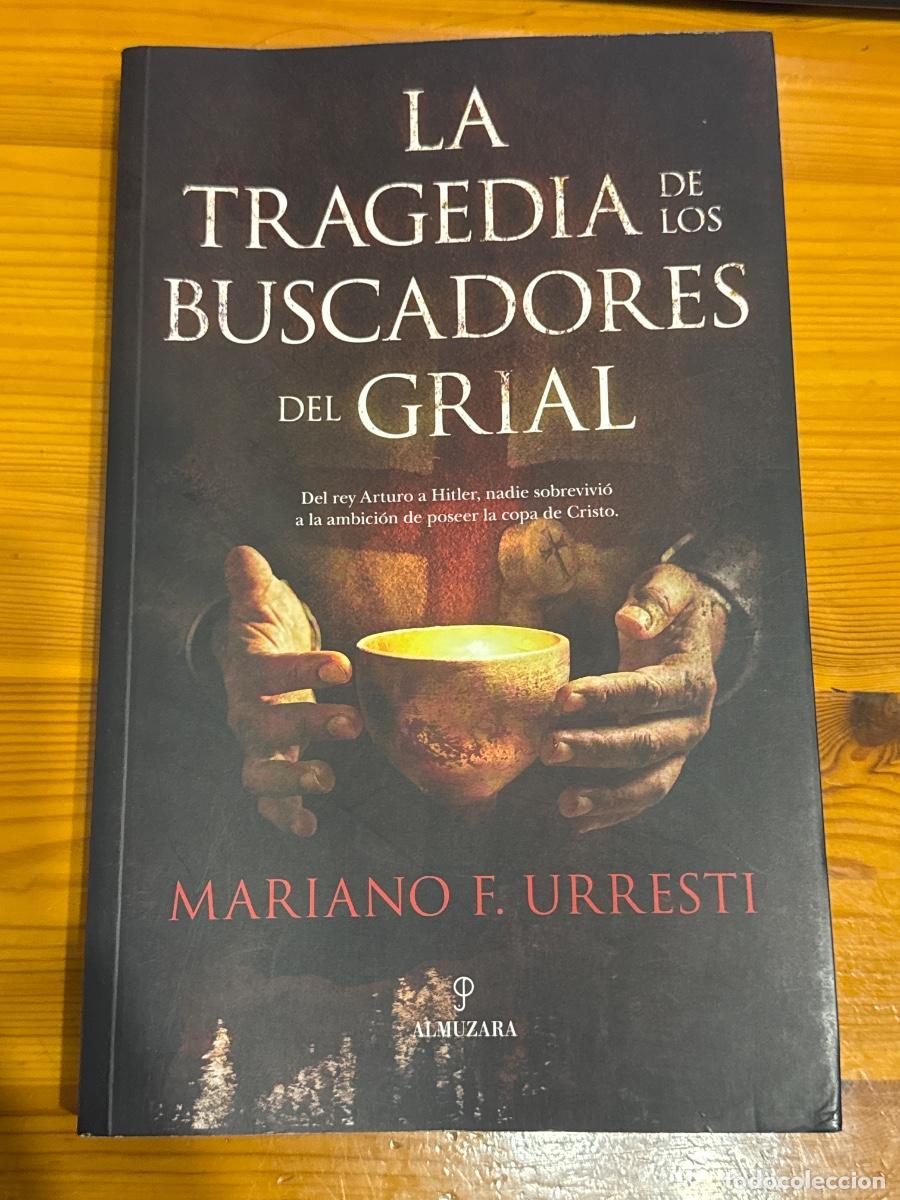 Libros: Mariano F. Urresti, La tragedia de los buscadores del Grial
