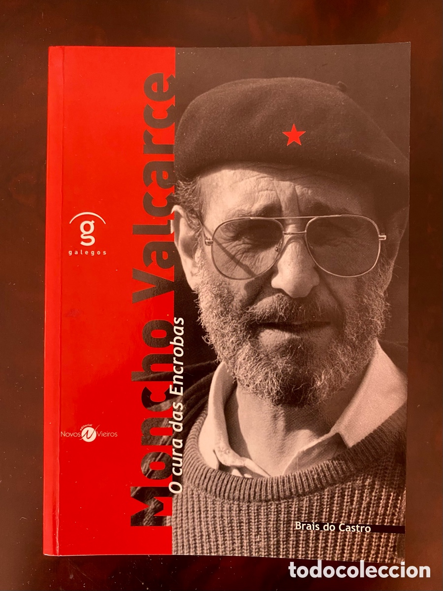 Libros: Moncho Valcarce. O cura das Encrobas, Brais do Castro, Editorial Novos Vieiros, 2003.
