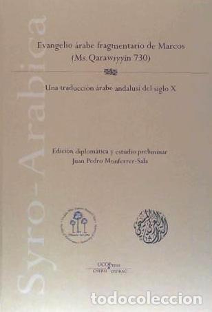 Libros: Evangelio &aacute;rabe fragmentario de Marcos (Ms. Qarawiyyin 730). Una traducci&oacute;n &aacute;rabe andalus&iacute; del S. X
