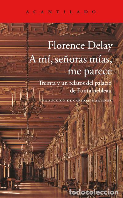 Livres: A m&iacute;, se&ntilde;oras, me parece - Delay, Florence