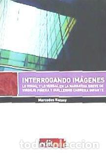 Libros: Interrogando im&aacute;genes - Kutasy, Mercedes - Foto 1
