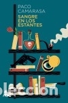 Libri: Sangre en los estantes - Camarasa, Paco