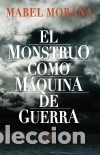 books: El monstruo como m&aacute;quina de guerra - Mora&ntilde;a, Mabel