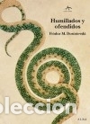 B&uuml;cher: HUMILLADOS Y OFENDIDOS - DOSTOIEVSKI, FIODOR