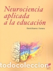 B&uuml;cher: Neurociencia a aplicada a la educaci&oacute;n - Bueno i Torrens, David