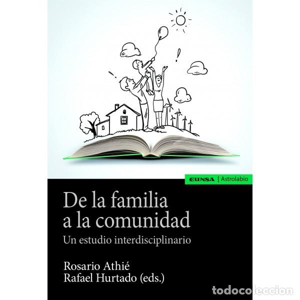 Libros: DE LA FAMILIA A LA COMUNIDAD (R. ATHIÉ / R. HURTADO) EUNSA 2020 - Foto 1 - 195183115