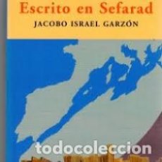 Livres: ESCRITO EN SEFARAD JACOBO ISRAEL GARZÓN. Lote 215676276