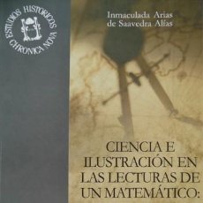 Libros: ARIAS, INMA. CIENCIA E ILUSTRACIÓN EN LAS LECTURAS DE UN MATEMÁTICO: LA BIBL. DE BENITO BAILS. 2002.