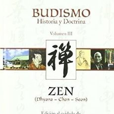 Libros: BUDISMO HISTORIA Y DOCTRINA LOS ORIGENES DEL BUDISMO EL GRAN VEHICULO MAHAYANA ZEN DHYANA CHAN SEO