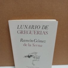 Livres: RAMÓN GÓMEZ DE LA SERNA - LUNARIO DE GREGUERÍAS - EDITORIAL PRE-TEXTOS. Lote 266764923