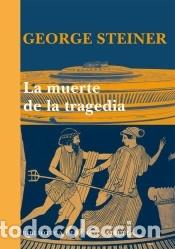 Libros: MUERTE DE LA TRAGEDIA, LA - STEINER,G - Foto 1