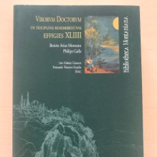 Libros: BENITO ARIAS MONTANO, VIRORUM DOCTORUM DE DISCIPLINIS BENEMERENTIUM, HUELVA, 2005.. Lote 304689638