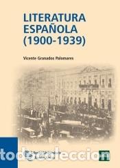 Libros: Literatura espa&ntilde;ola (1900-1939) - Granados Palomares, Vicente