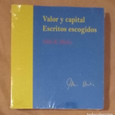 Libros: VALOR Y CAPITAL ESCRITOS ESCOGIDOS EDICION RUSTICA - JOHN HICKS (PRECINTADO)