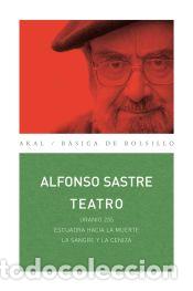 books: Teatro Alfonso Sastre. Uranio 235 / Escuadra hacia la muerte / La sangre y la ceniza - Sastre,