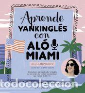Livres: Aprende yankingl&eacute;s con Al&oacute; Miami - Montalvo Mart&iacute;n, Bel&eacute;n