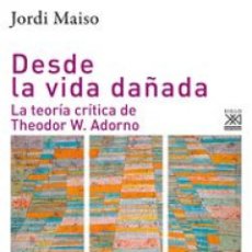 Libros: DESDE LA VIDA DAÑADA - MAISO BLASCO, JORDI. Lote 363466390