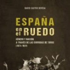 Libros: ESPAÑA EN EL RUEDO - DAVID CASTRO DEVESAA. Lote 363466465