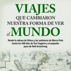 Libros: VIAJES QUE CAMBIARON NUESTRA FORMA DE VER EL MUNDO - GARGANTILLA, PEDRO. Lote 365784161