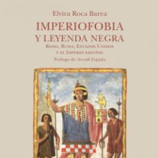 Libros: IMPERIOFOBIA Y LEYENDA NEGRA - ROCA BAREA, ELVIRA. Lote 366383936