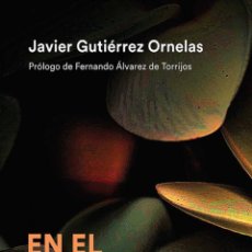 Libros: EN EL PRESENTE - GUTIÉRREZ ORNELAS, JAVIER. Lote 366383946