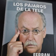 Libros: LOS PAJAROS DE LA TELE: EL ORNITOLOGO DE LA TV (FERRAN MONEGAL) (EDICIONES B)