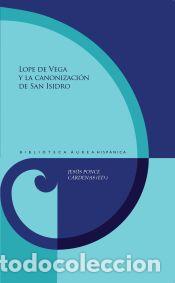 Livros: Lope de Vega y la canonizaci&oacute;n de San Isidro - jes&uacute;s ponce c&aacute;rdenas (ed.)