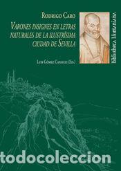Livres: VARONES INSIGNES EN LETRAS NATURALES DE LA ILUSTRISIMA CIUDAD DE SEVILLA - Caro, Rodrigo