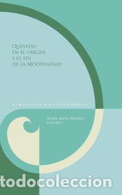 B&uuml;cher: Quevedo en el origen y el fin de la Modernidad - S&aacute;nchez Mart&iacute;nez de Pinillos, Hern&aacute;n