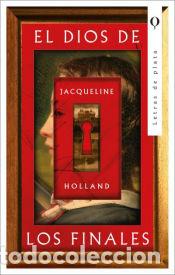 Libros: El dios de los finales - Holland, Jacqueline - Foto 1