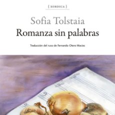 Libros: ROMANZA SIN PALABRAS - TOLSTAIA, SOFIA. Lote 400862269