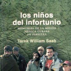 Libros: LOS NIÑOS DEL INFORTUNIOS. TAREK WILLIAM SAAB. Lote 401008974