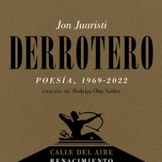 Libros: DERROTERO (POESÍA, 1969-2022) - JUARISTI, JON. Lote 402146924