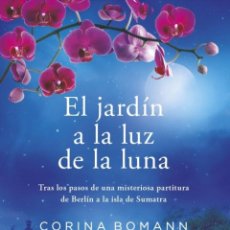 Libros: EL JARDIN A LA LUZ DE LA LUNA - BOMANN, CORINA. Lote 402146954