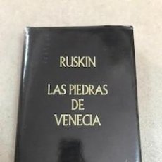 Libros: RUSKIN - LAS PIEDRAS DE VENECIA. Lote 402989799
