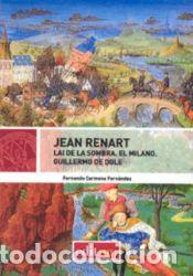 Livros: Jean renart: Lai de la sombra; el Milano; Guillermo De Dole - Fernando Carmona Fernandez