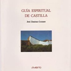 Libros: GUÍA ESPIRITUAL DE CASTILLA (1 ED. 1984) - JIMENEZ LOZANO, JOSE