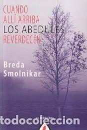 B&uuml;cher: Cuando all&iacute; arriba los abedules reverdecen - Smolnikar, Breda